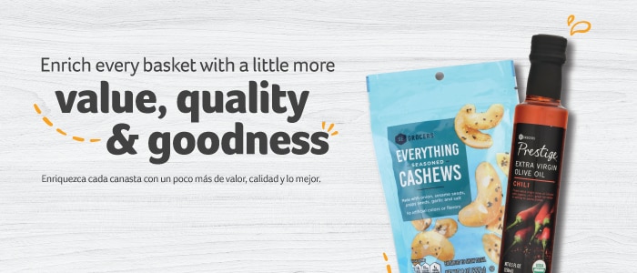 Enrich every basket with a little more value, quality & goodness. Enriquezca cada canasta con un poco más de valor, calidad y lo mejor.