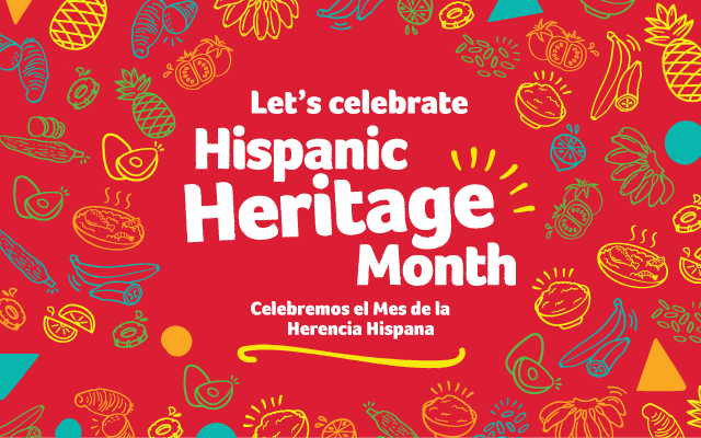 Let's celebrate Hispanic Heritage Month. Celebremos el Mes de la Herencia Hispana.